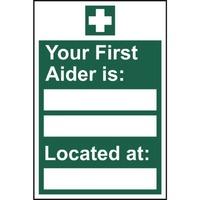 Your first aider is: ___ Located at: ___ - Sign - PVC 200 x 300mm