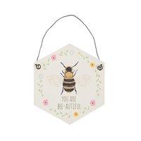 You Are Bee-Autiful Hexagon Plaque