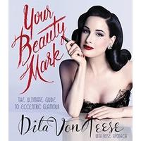 Your Beauty Mark: The Ultimate Guide to Eccentric Glamour