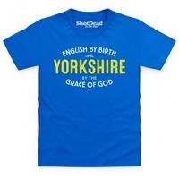 Yorkshire By The Grace Of God Kid\'s T Shirt