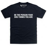 Your Dog Knows You Slogan T Shirt