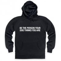 Your Dog Knows You Slogan Hoodie