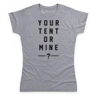 Your Tent Or Mine? Skinnyfit T Shirt