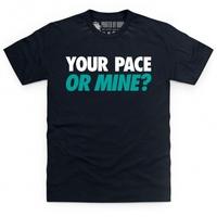 your pace or mine t shirt