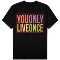 You Only Live Once