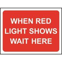 Zintec 1050x750mm When Red Light Shows Wait Here Road Sign W/OFrame