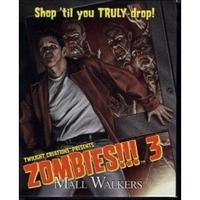 Zombies 3!!! Mallwalkers 2nd Edition